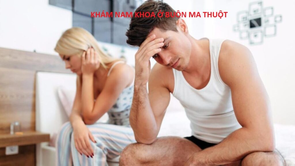 Khám nam khoa ở Buôn Ma Thuột